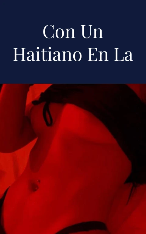 Mi experiencia con un haitiano en la cama