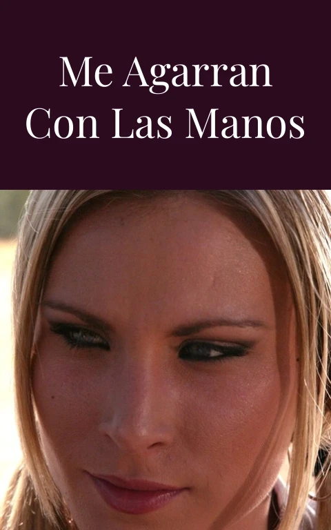 El día que casi me agarran con las manos en la masa