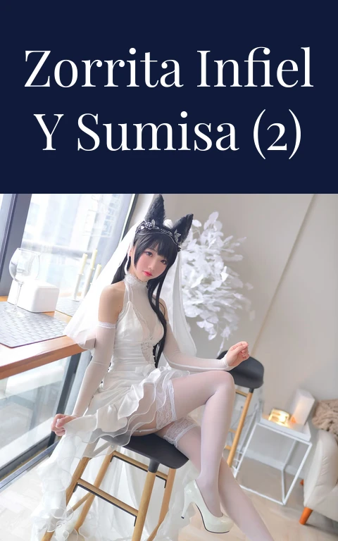 Zorrita infiel y sumisa (2)